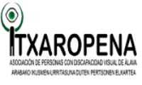 ITXAROPENA: ASOCIACIÓN DE PERSONAS CON DISCAPACIDAD VISUAL DE ÁLAVA